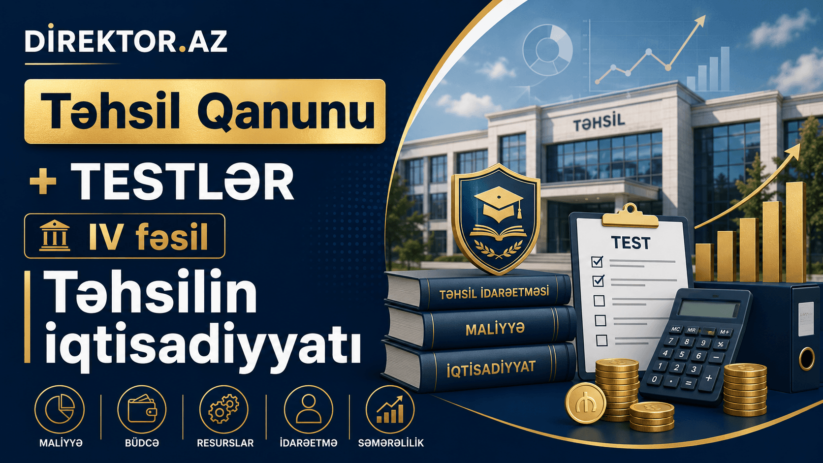 Təhsil Qanunu +TESTLƏR IV fəsil Təhsilin iqtisadiyyatı