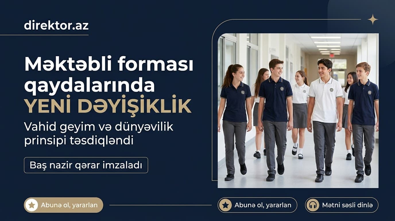 Şagirdlərin geyim formasının təsvirlərində dəyişiklik edilib