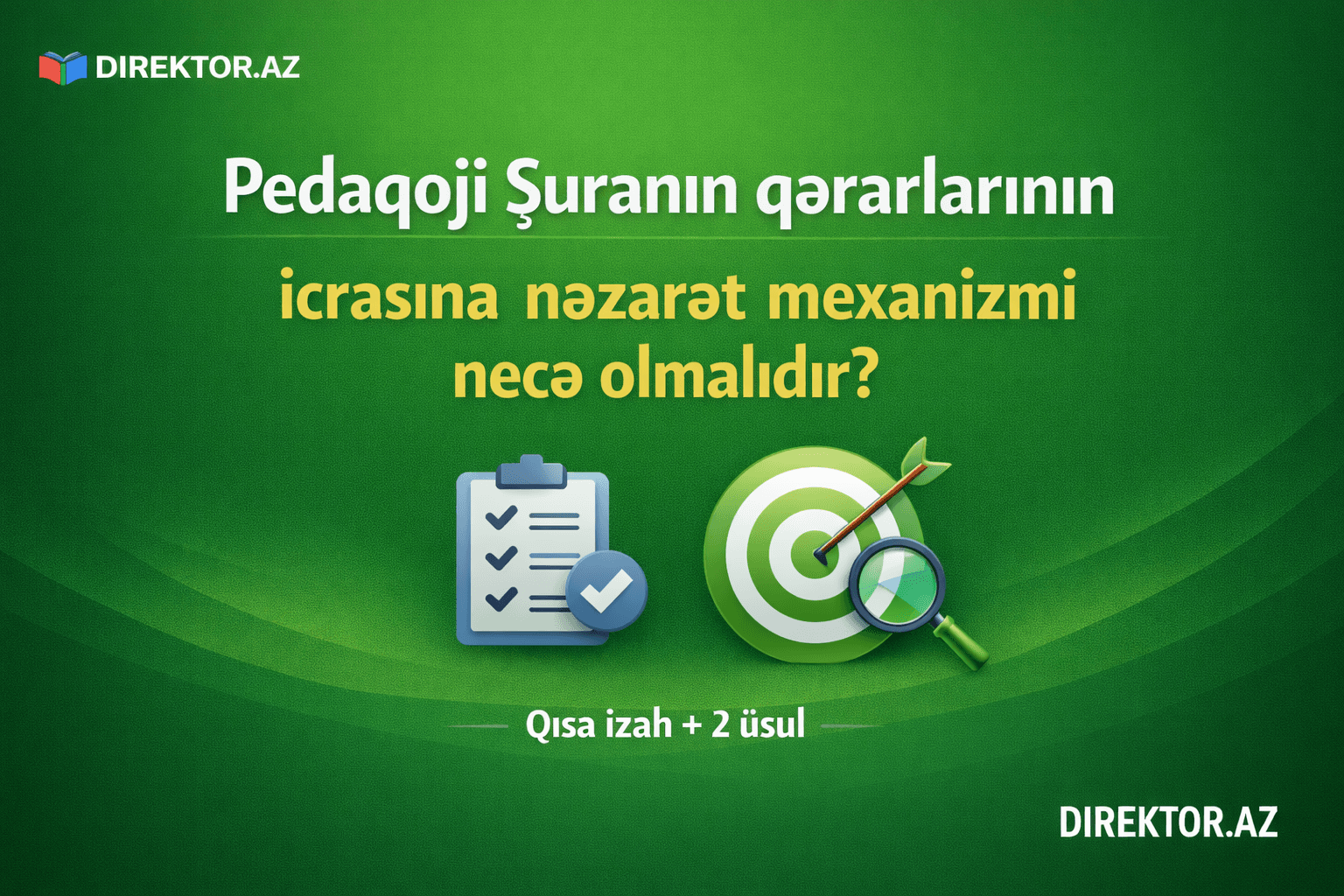 Pedaqoji şuranın qərarlarının icrasına nəzarət mexanizmi necə olmalıdır?