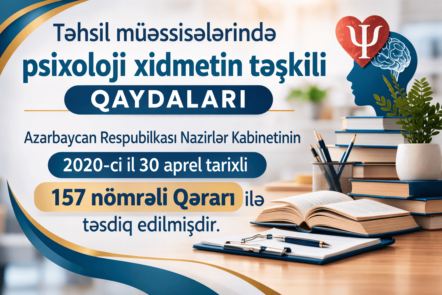 Təhsil müəssisələrində psixoloji xidmətin təşkili QAYDALARI № 157