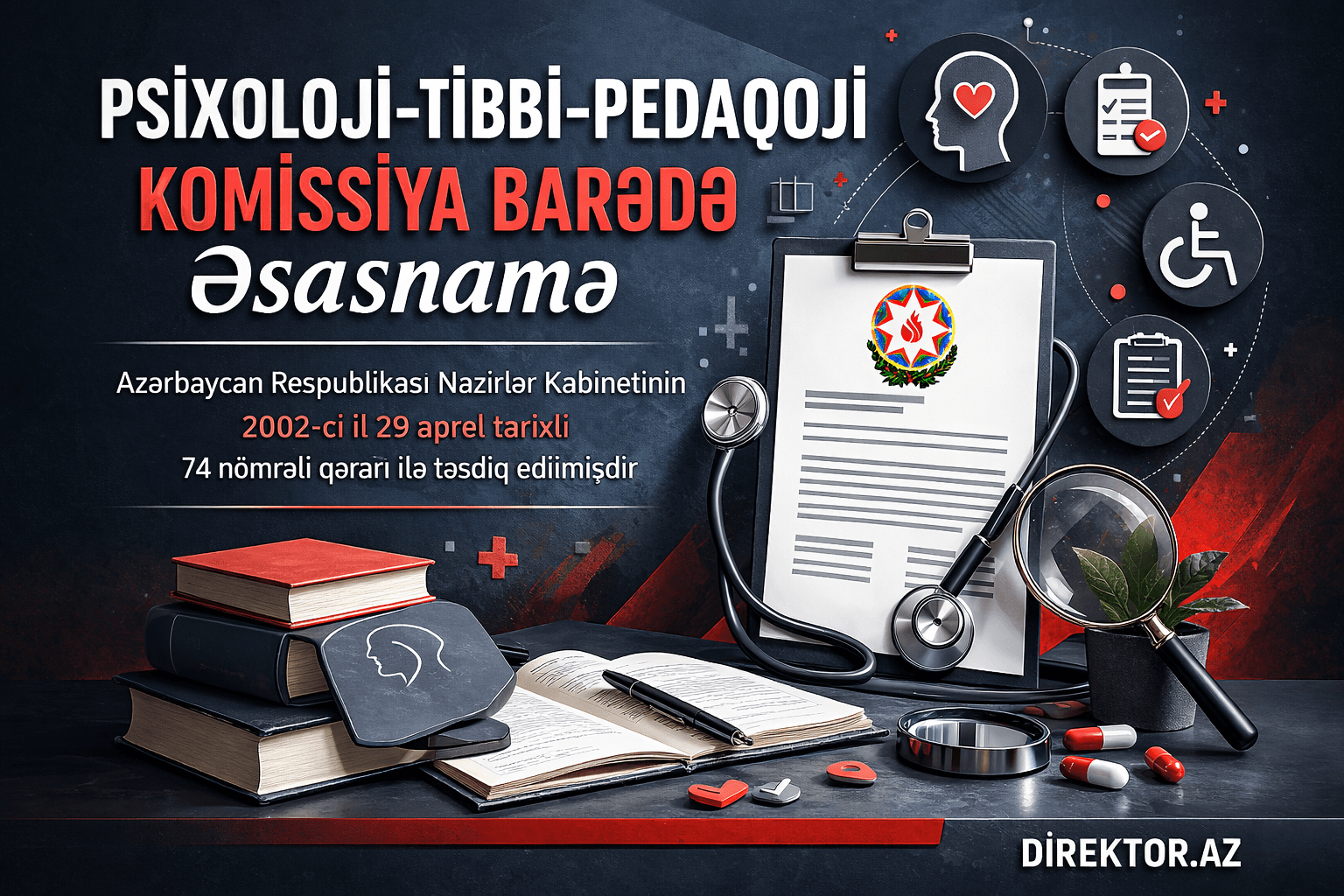 Psixoloji-tibbi-pedaqoji komissiya barədə Əsasnamə № 74