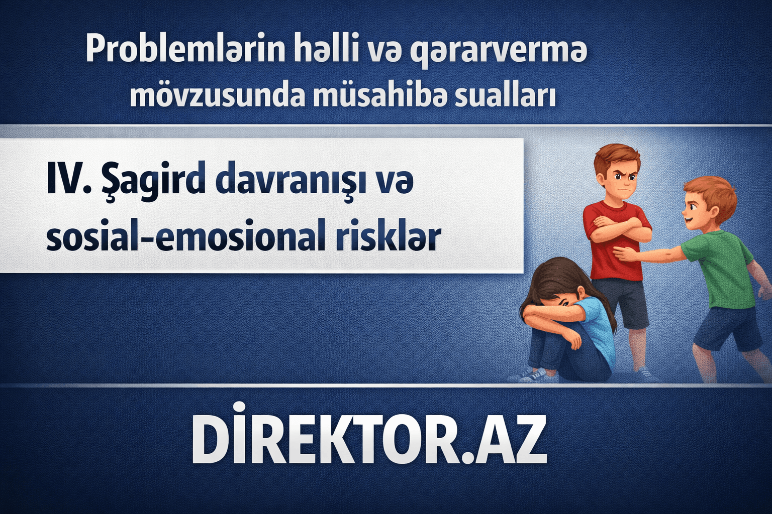 Şagird davranışı və sosial-emosional risklər Müsahibə sualları və cavabları