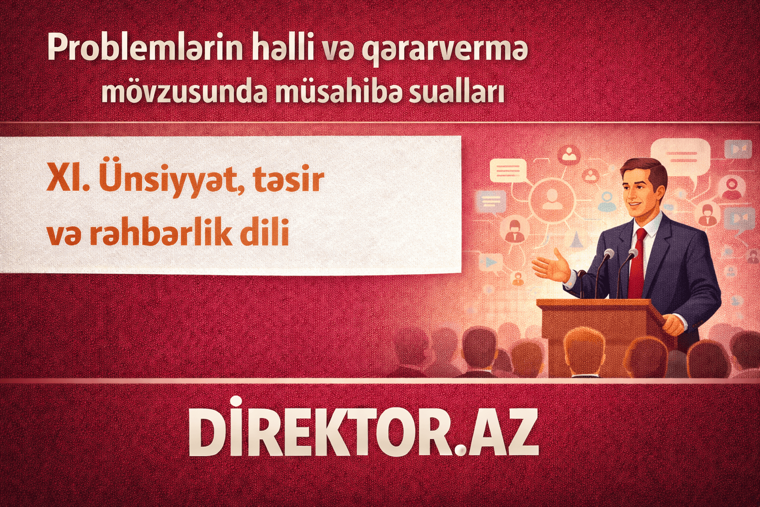 XI. Ünsiyyət, təsir və rəhbərlik dili Müsahibə sualları