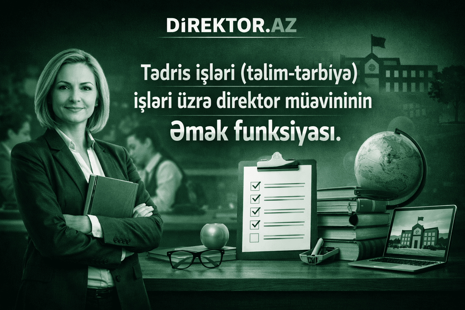 Tədris işləri (təlim- tərbiyə) işləri üzrə direktor müavininin Əmək funksiyası.