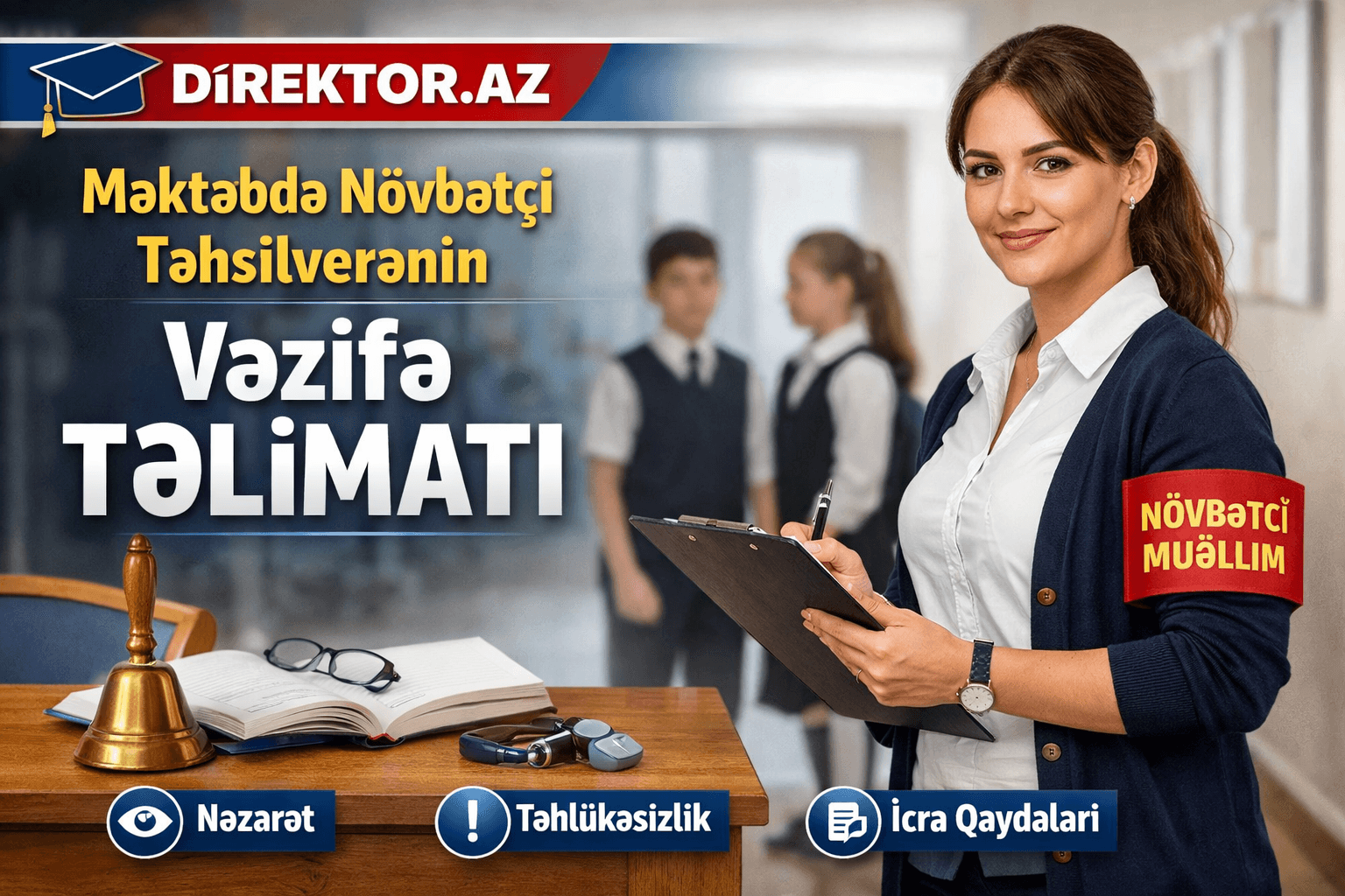 Məktəbdə növbətçi müəllimin vəzifə TƏLİMATI (layihə)