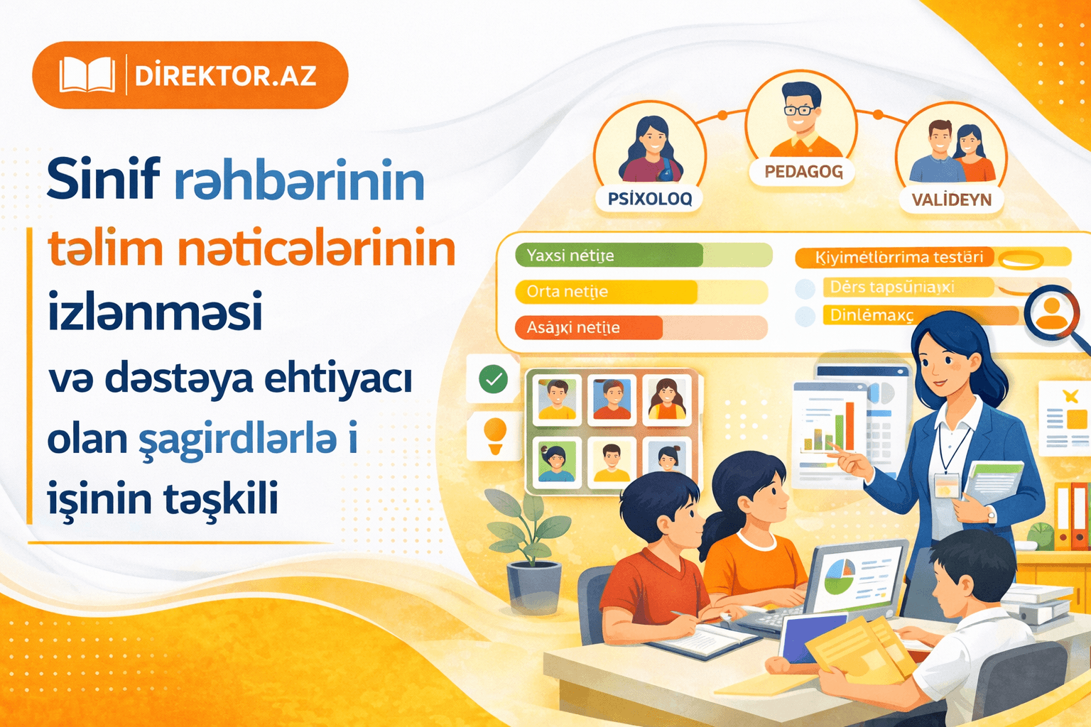 Sinif rəhbərinin təlim nəticələrinin izlənməsi və dəstəyə ehtiyacı olan şagirdlərlə işinin təşkili