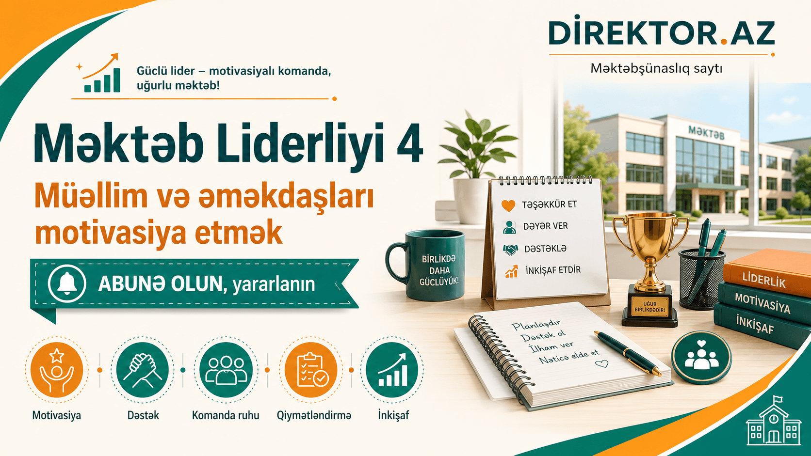 Məktəb Liderliyi -4. Müəllim və əməkdaşları motivasiya etmək