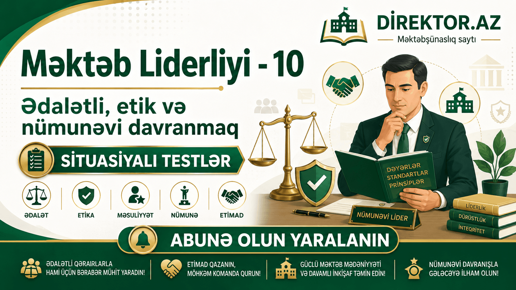 Məktəb liderliyi – 10. Ədalətli, etik və nümunəvi davranmaq. Situasiyalı Testlər