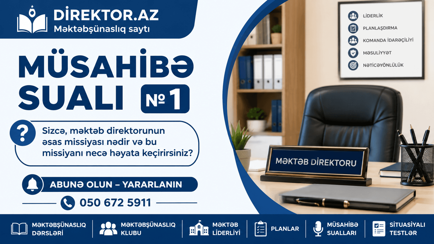 Sual №1- Məktəb direktorunun əsas missiyasını necə izah edərdiniz və bu missiyanı gündəlik idarəetmədə necə həyata keçirərdiniz?