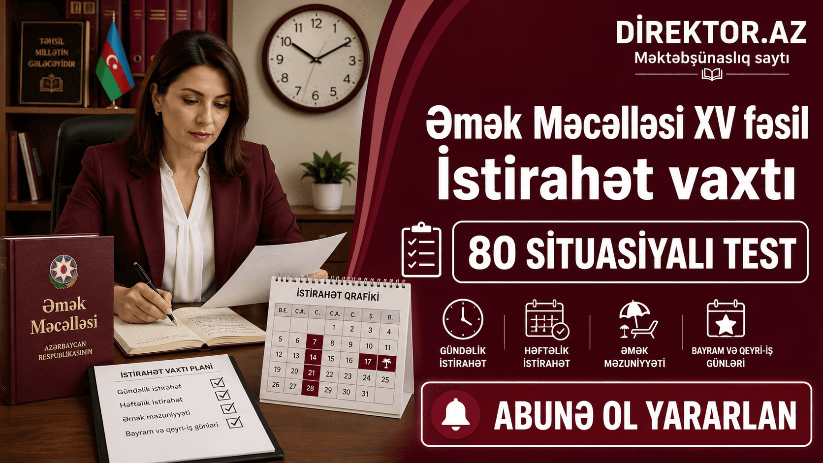 Əmək Məcəlləsi V Bölmə-XV fəsil. İstirahət vaxtı. 80 Situasiyalı testlər