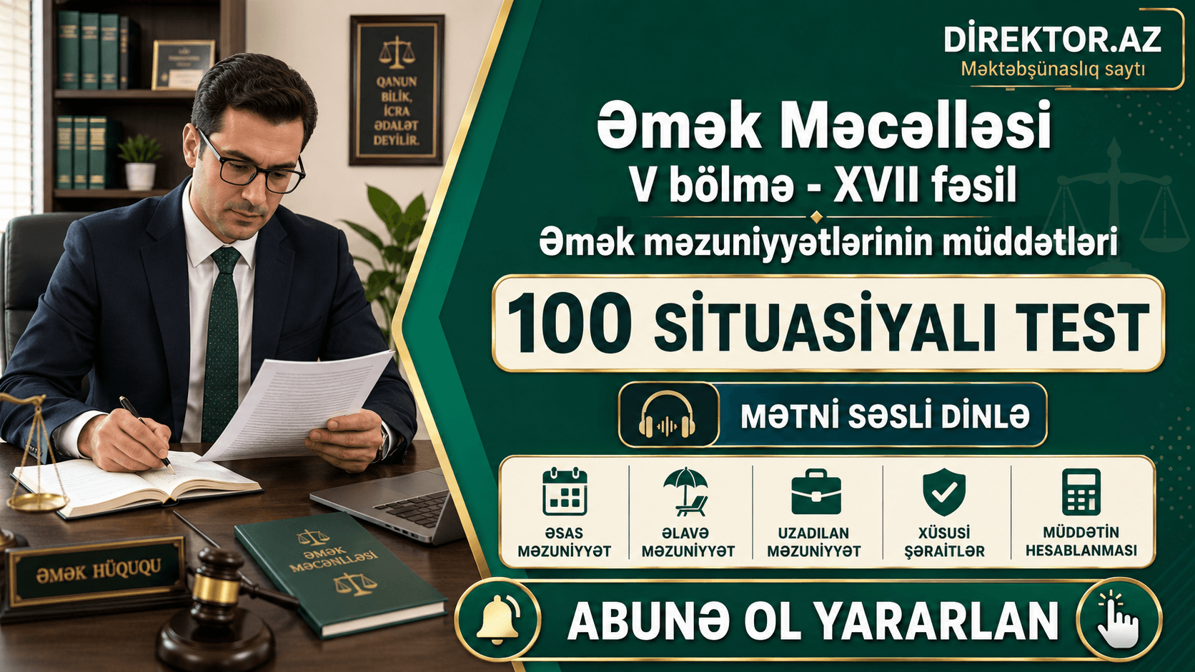 Əmək Məcəlləsi V bölmə-XVII fəsil. Əmək məzuniyyətlərinin müddətləri 100 Situasiyalı test