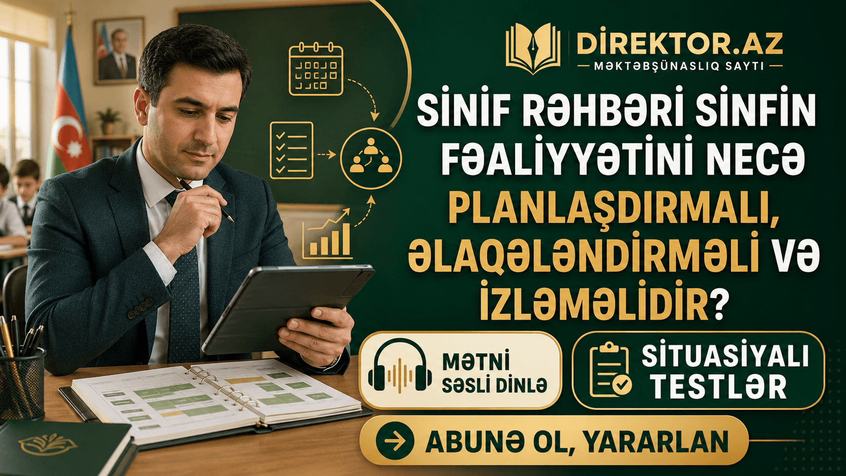 Sinif rəhbəri sinfin fəaliyyətini necə planlaşdırmalı, əlaqələndirməli və izləməlidir? Səsli dinləmə və situasiyalı testlər