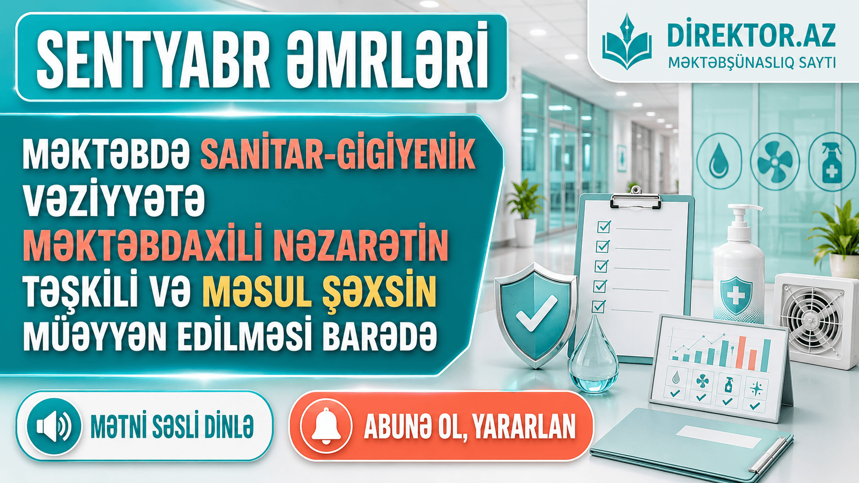 Əmrlər- Məktəbdə sanitar-gigiyenik vəziyyətə məktəbdaxili nəzarətin təşkili və məsul şəxsin müəyyən edilməsi barədə