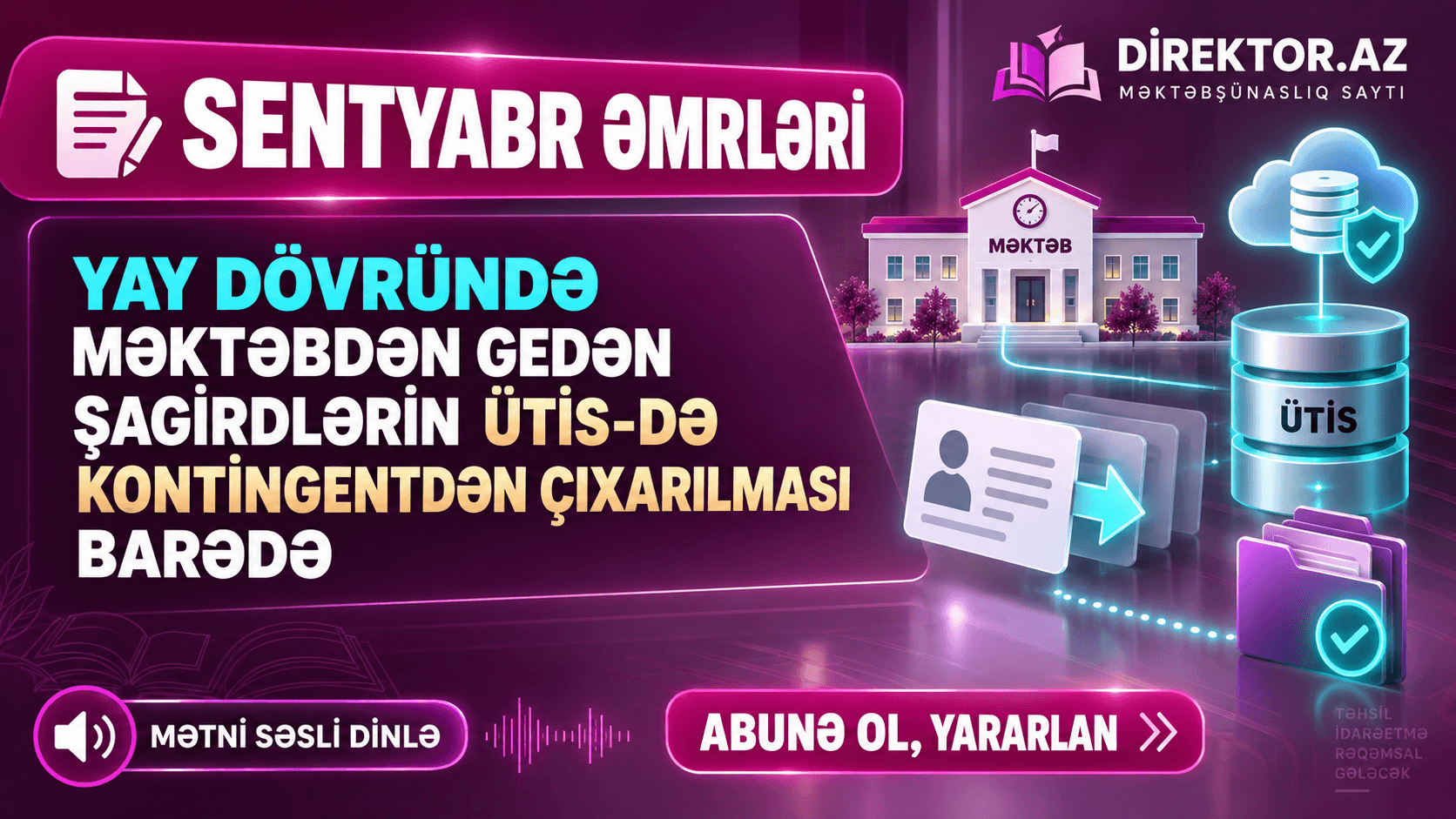 Əmrlər- Yay dövründə məktəbdən gedən şagirdlərin ÜTİS-də kontingentdən çıxarılması barədə