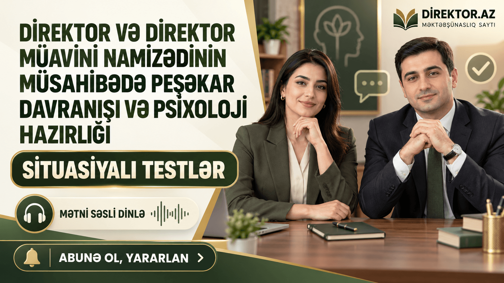 Direktor və direktor müavini namizədinin müsahibədə peşəkar davranışı və psixoloji hazırlığı. Situasiyalı testlər