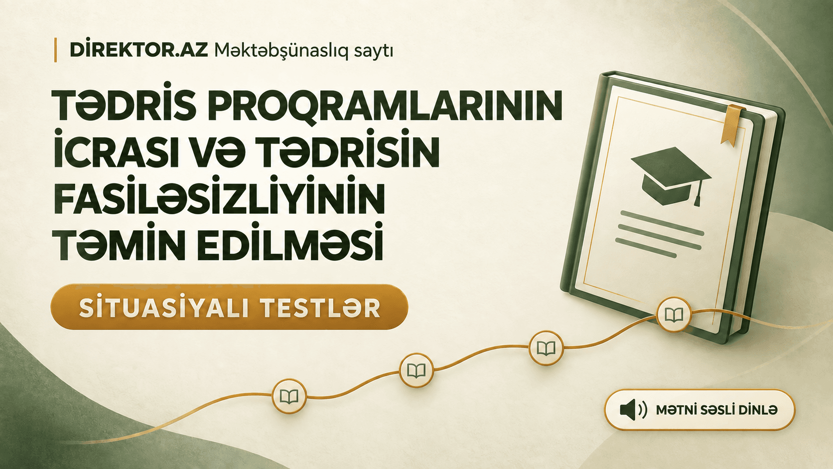 Tədris proqramlarının icrası və tədrisin fasiləsizliyinin təmin edilməsi. Situasiyalı testlər