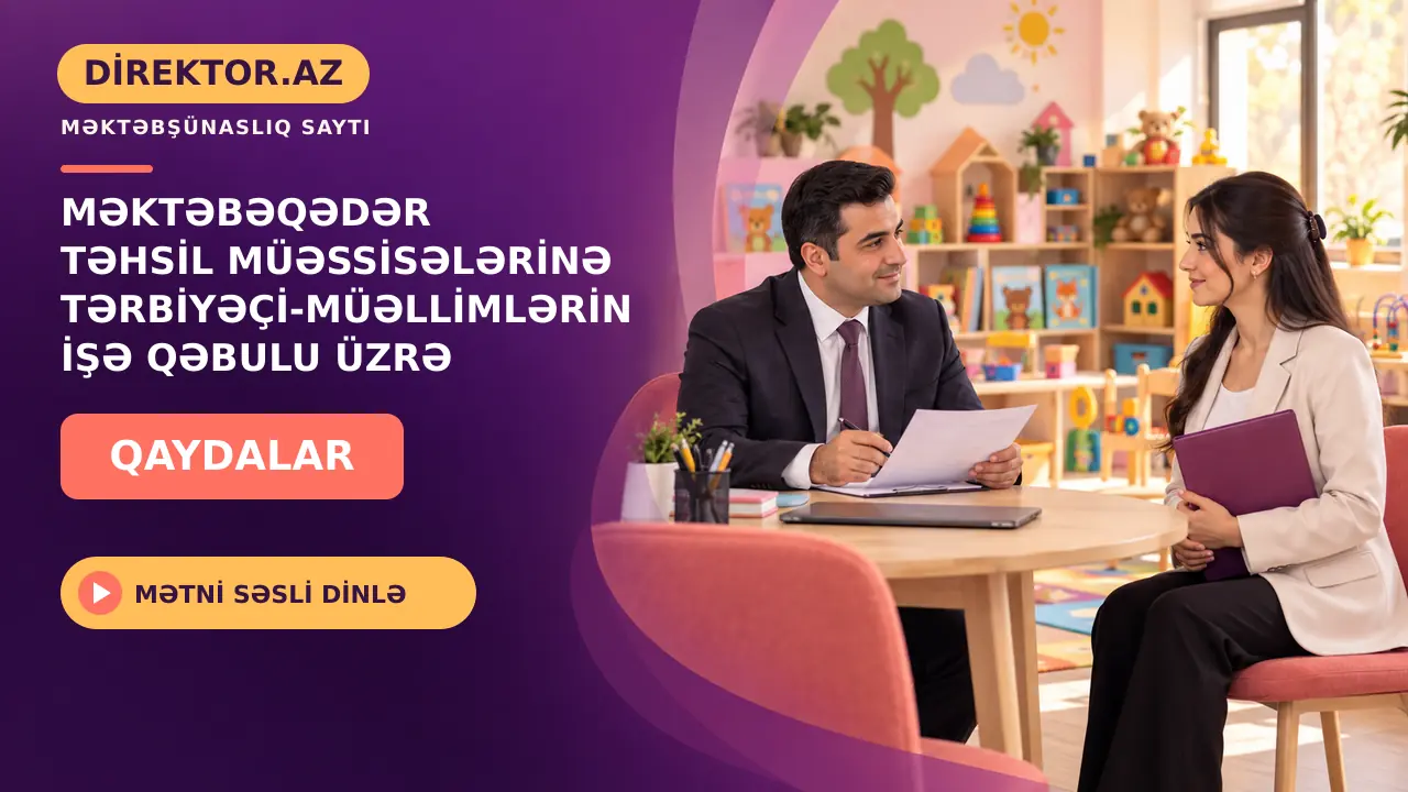 Məktəbəqədər təhsil müəssisələrinə tərbiyəçi-müəllimlərin işə qəbulu üzrə QAYDALAR