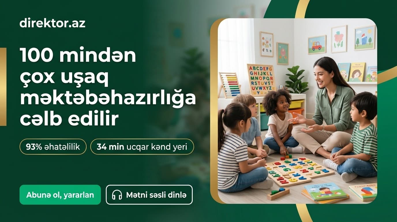 100 mindən çox uşaq məktəbəhazırlığa cəlb olunur