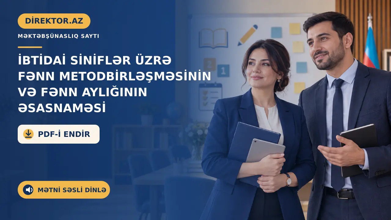 İbtidai siniflər üzrə fənn metodbirləşməsinin və fənn aylığının Əsasnaməsi. PDF-i endir