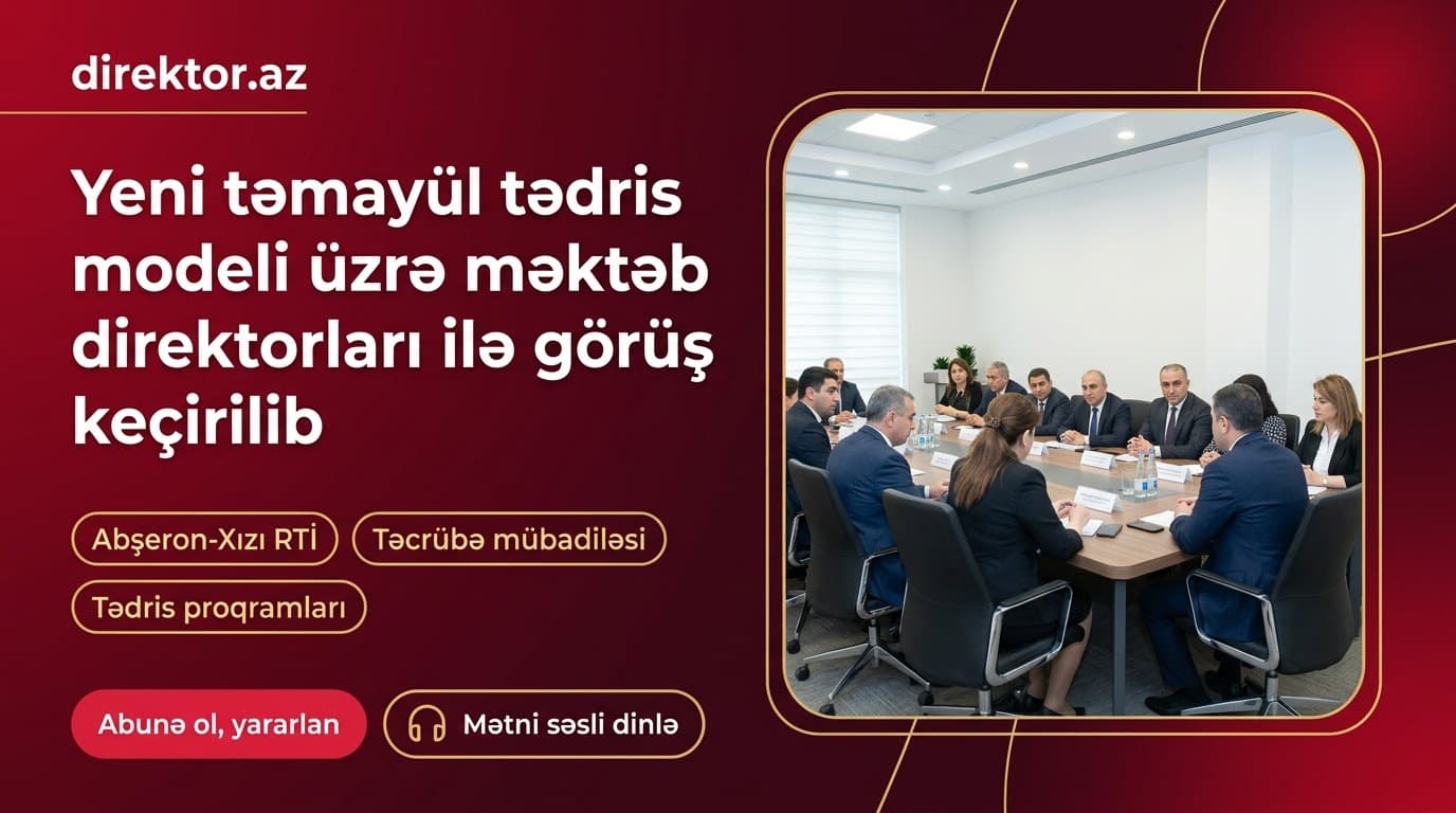 Müəllim və direktorlar “Yeni təmayül tədris modelini” müzakirə edib