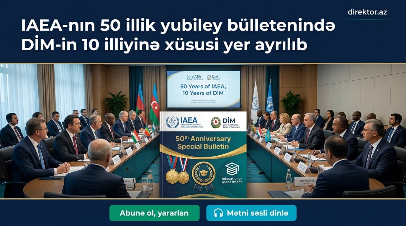 IAEA-nın bülletenində DİM-in fəaliyyətinə xüsusi yer ayrılıb