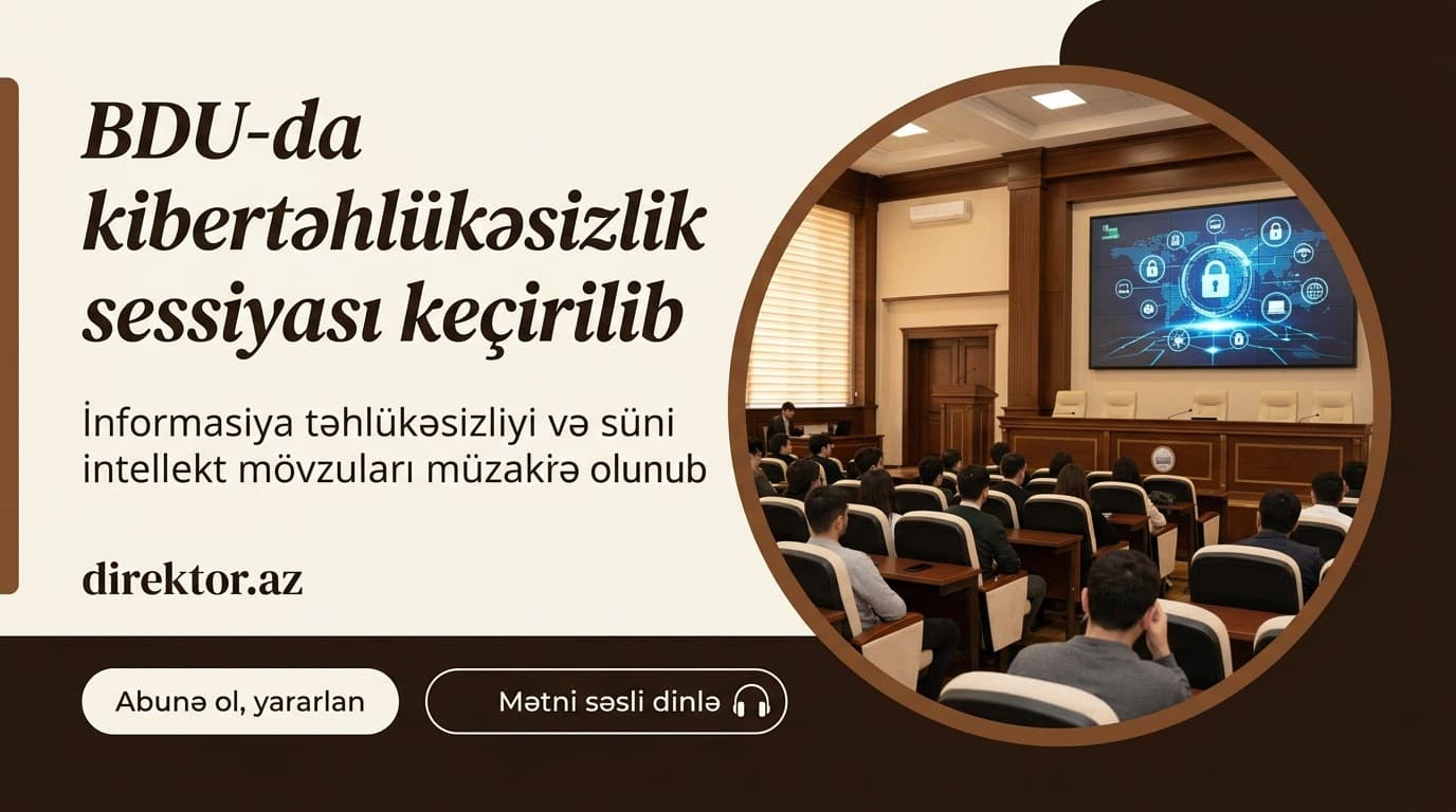 BDU-da kibertəhlükəsizlik mövzusunda görüş keçirilib