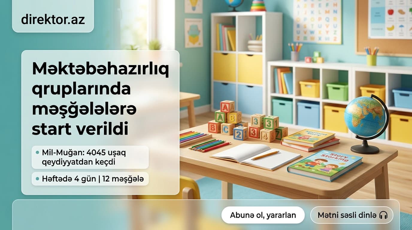 Mil-Muğanda 4 mindən çox uşaq məktəbəhazırlıq qruplarına cəlb olunub