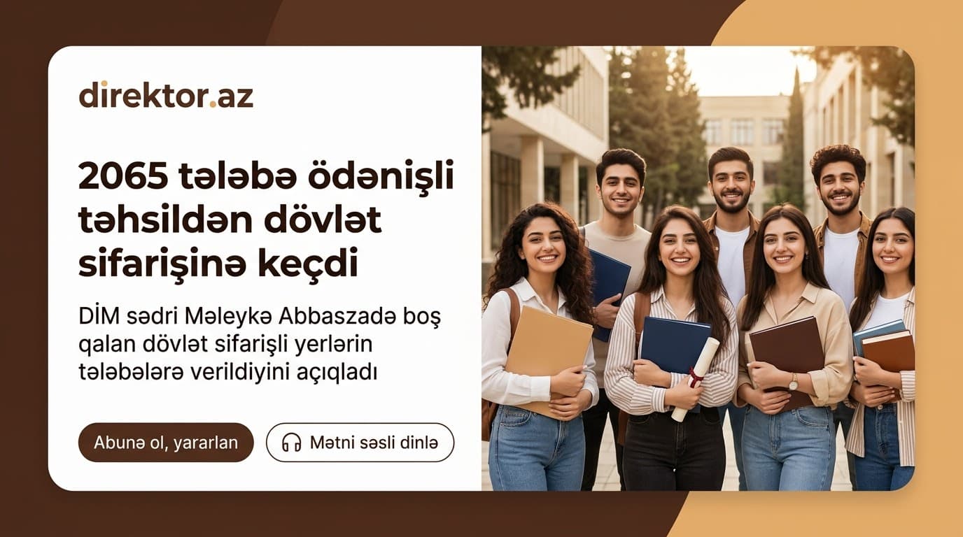 2065 tələbə ödənişli təhsildən dövlət sifarişli təhsilə keçib - DİM