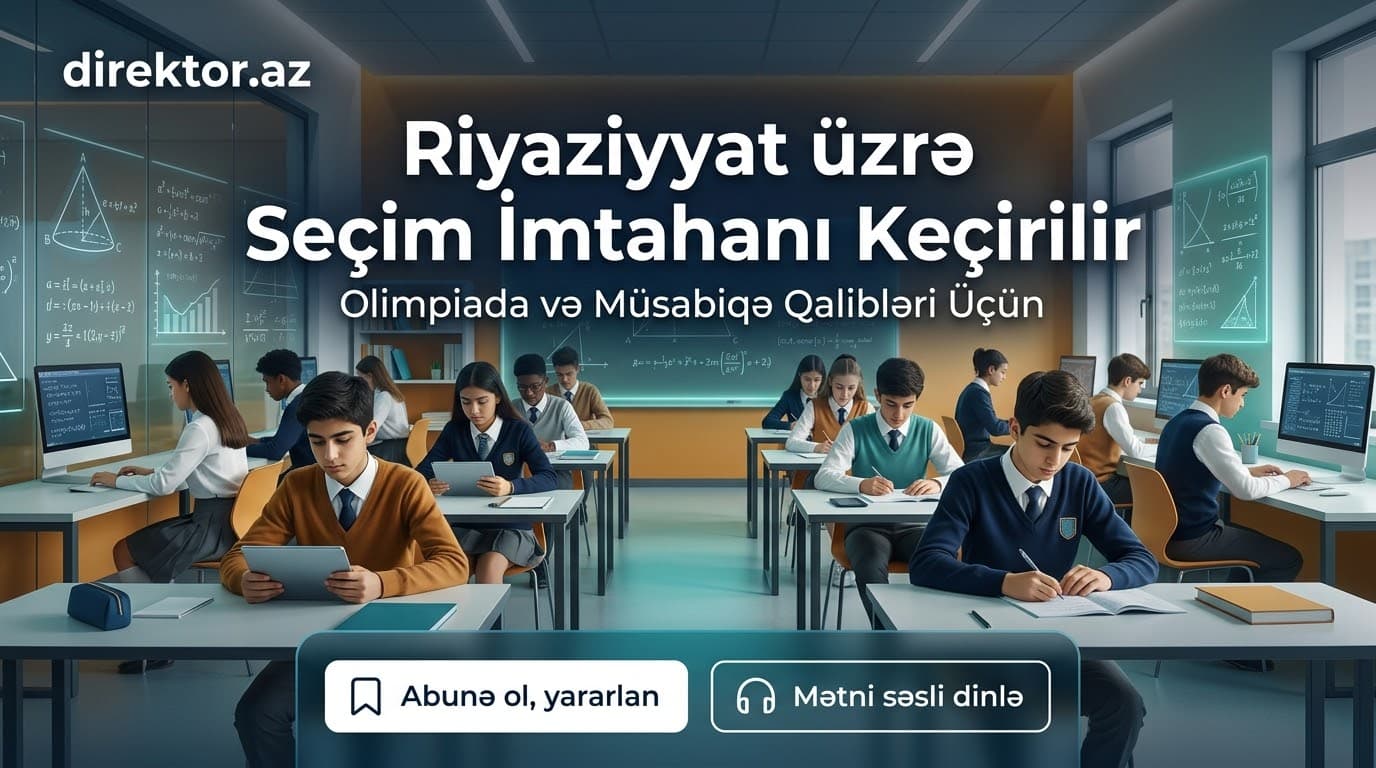 Riyaziyyat fənni üzrə imtahan keçiriləcək - Təhsil İnstitutu