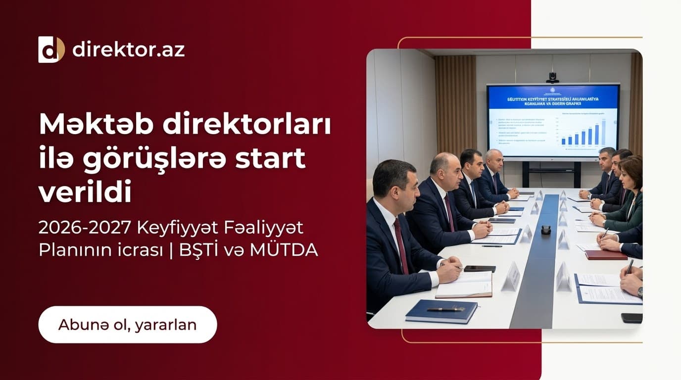 Məktəb direktorları ilə təhsildə keyfiyyətin artırılmasına dair görüşlərə başlanılıb