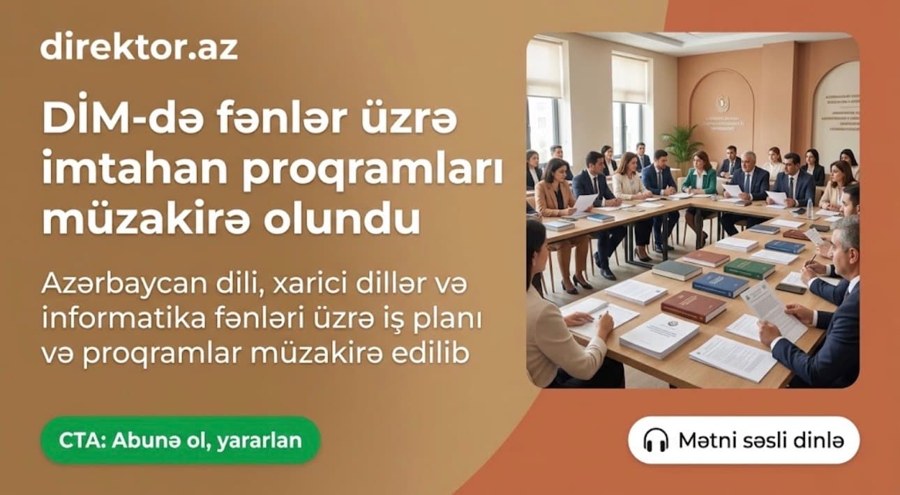 DİM-də imtahan fənləri üzrə elmi-metodik seminarlar başlayıb