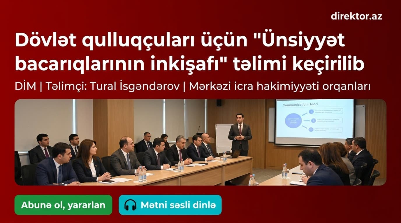 DİM “Ünsiyyət bacarıqlarının inkişafı” mövzusunda təlim keçirib