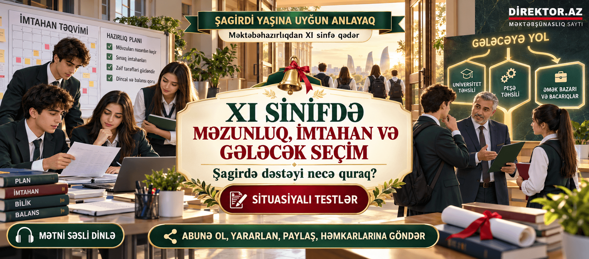 XI sinifdə məzunluq, imtahan və gələcək seçim: şagirdə dəstəyi necə quraq? Məktəb situasiyaları