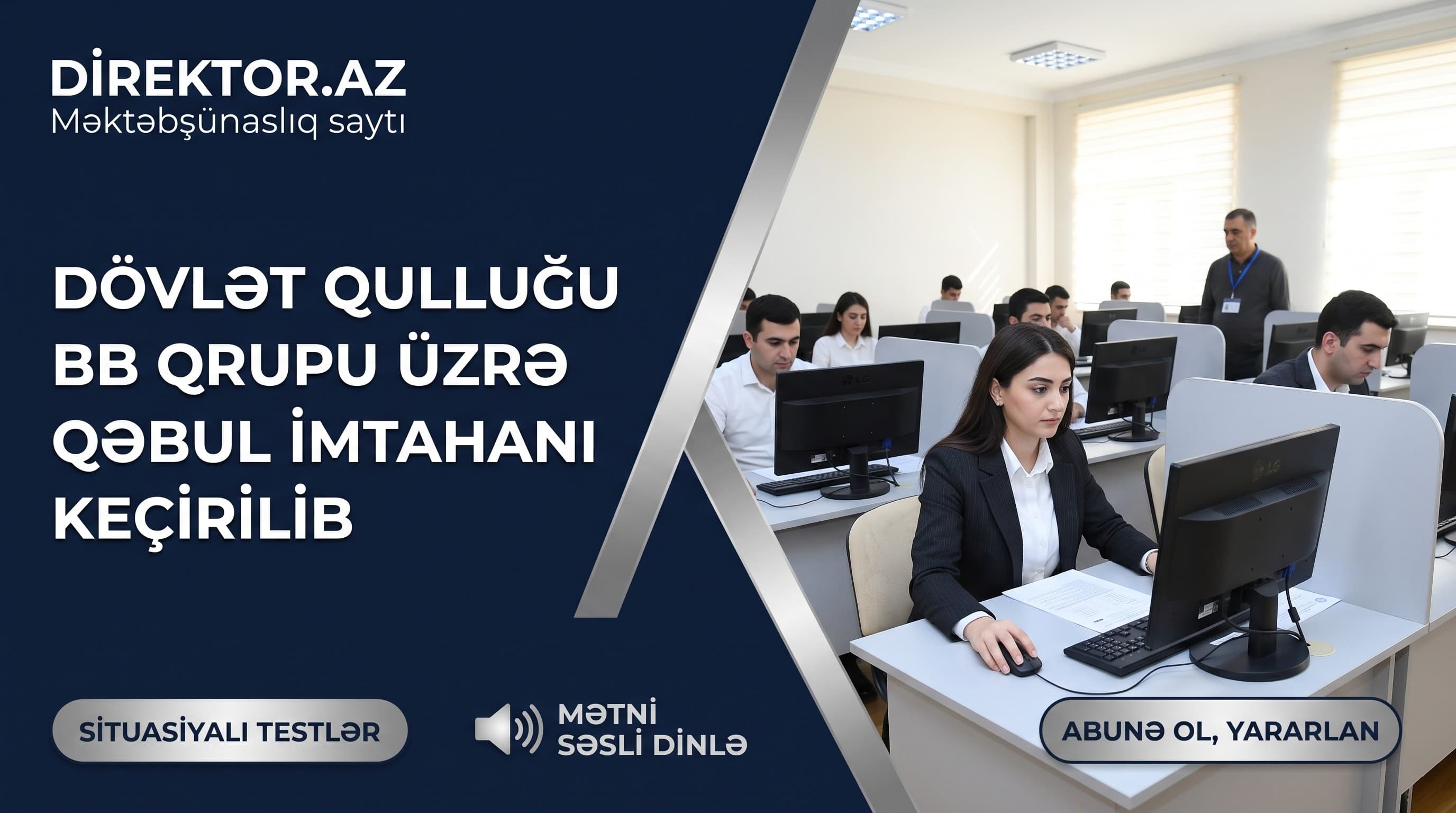 Dövlət qulluğunda inzibati icraçı vəzifələrə qəbul üzrə test imtahanı keçirilib