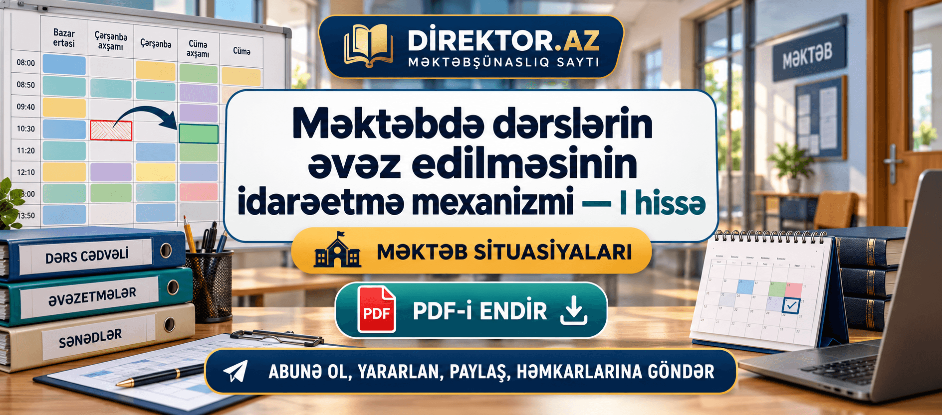 Məktəbdə dərslərin əvəz edilməsinin idarəetmə mexanizmi-I hissə. Məktəb situasiyaları