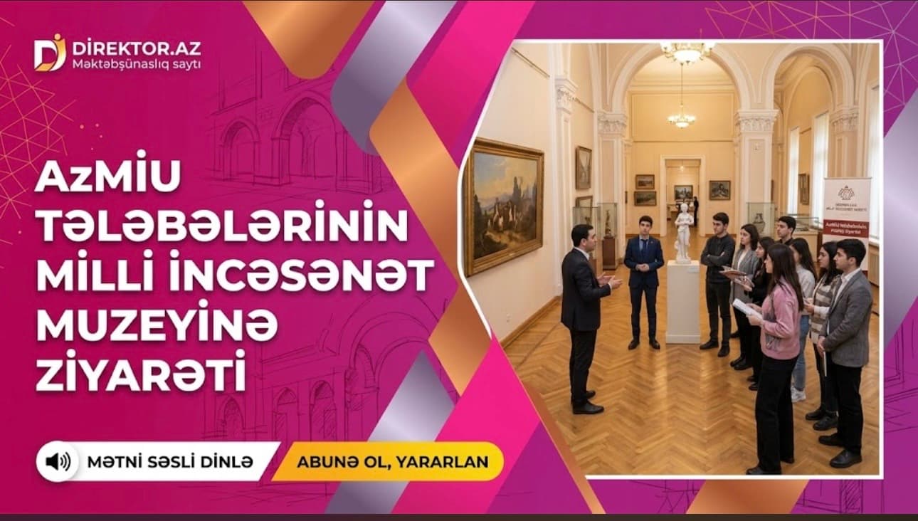 AzMİU tələbələri Milli İncəsənət Muzeyini ziyarət ediblər