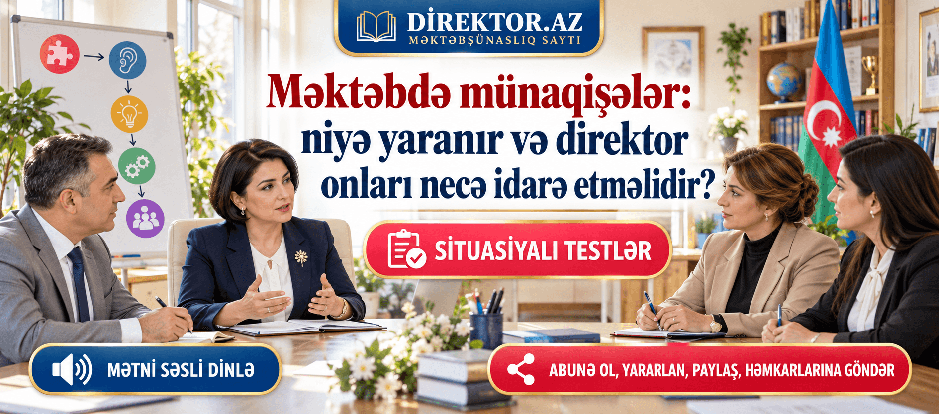 Məktəbdə münaqişələr: niyə yaranır və direktor onları necə idarə etməlidir ? Məktəb situasiyaları