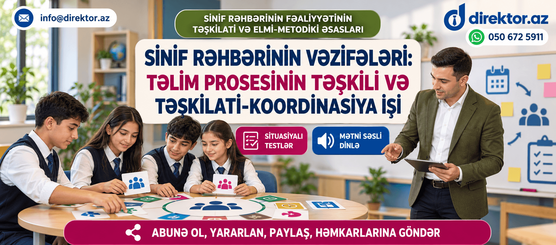 Sinif rəhbərinin vəzifələri: təlim prosesinin təşkili və təşkilati-koordinasiya işi. Məktəb situasiyaları